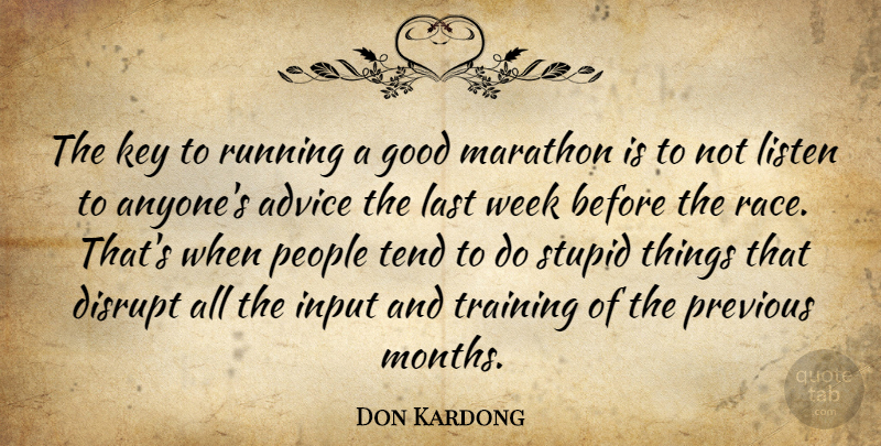 Don Kardong Quote About Running, Stupid, Race: The Key To Running A...