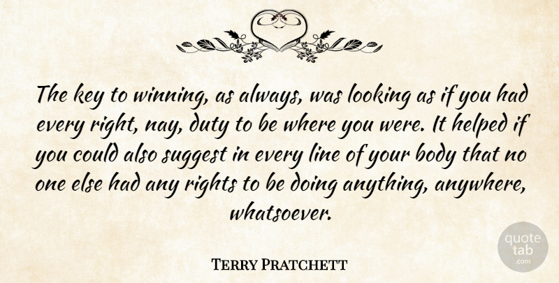 Terry Pratchett Quote About Winning, Keys, Rights: The Key To Winning As...