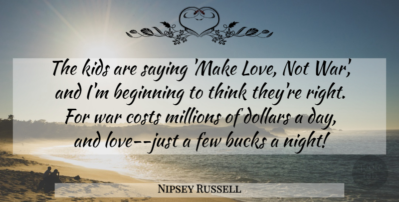 Nipsey Russell Quote About War, Kids, Night: The Kids Are Saying Make...