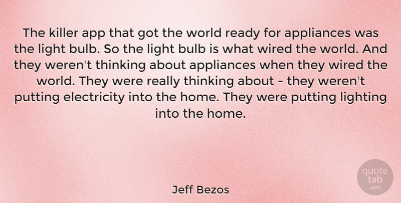 Jeff Bezos Quote About Home, Thinking, Light: The Killer App That Got...