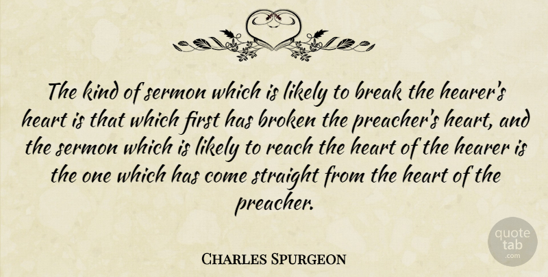 Charles Spurgeon Quote About Heart, Broken, Firsts: The Kind Of Sermon Which...