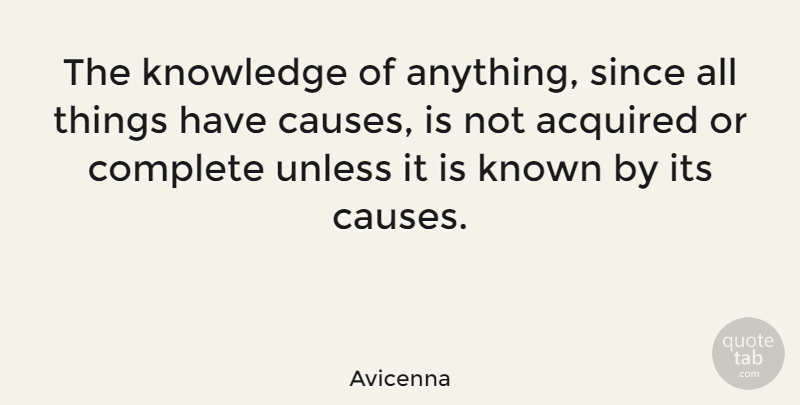 Avicenna Quote About Causes, All Things, Known: The Knowledge Of Anything Since...