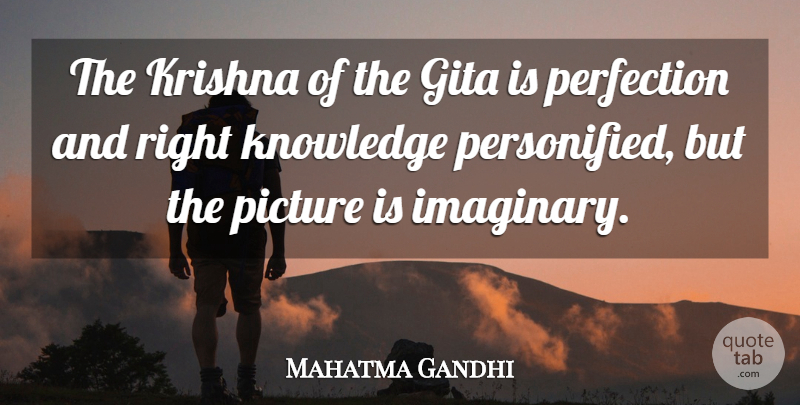 Mahatma Gandhi Quote About Perfection, Gita, Krishna: The Krishna Of The Gita...