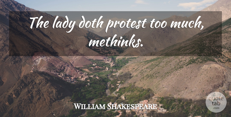 William Shakespeare Quote About Women, Memorable, Important: The Lady Doth Protest Too...