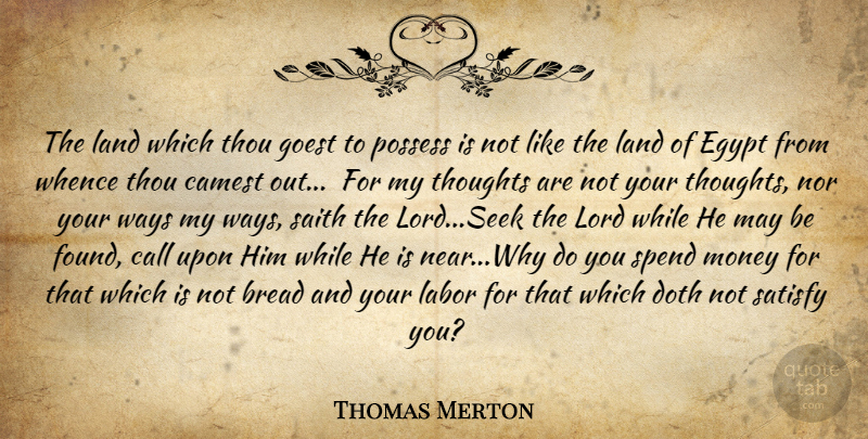 Thomas Merton Quote About Wisdom, Egypt, Land: The Land Which Thou Goest...