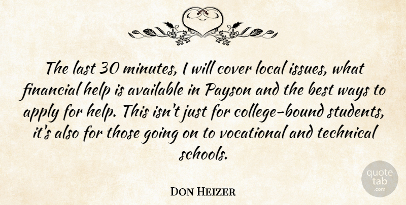 Don Heizer Quote About Apply, Available, Best, Cover, Financial: The Last 30 Minutes I...