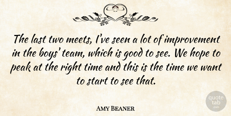 Amy Beaner Quote About Boys, Good, Hope, Improvement, Last: The Last Two Meets Ive...