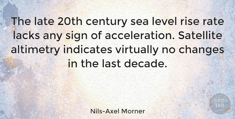 Nils-Axel Morner Quote About Sea, Levels, Lasts: The Late 20th Century Sea...