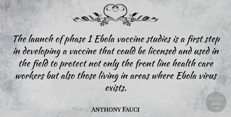 Anthony Fauci Quote About Ebola, Vaccines, Viruses: The Launch Of Phase 1...