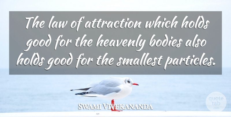 Swami Vivekananda Quote About Law Of Attraction, Body, Particles: The Law Of Attraction Which...