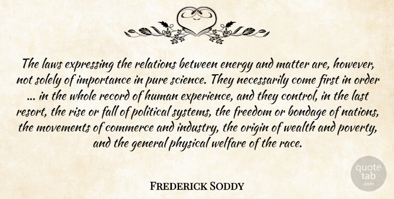 Frederick Soddy Quote About Fall, Race, Order: The Laws Expressing The Relations...