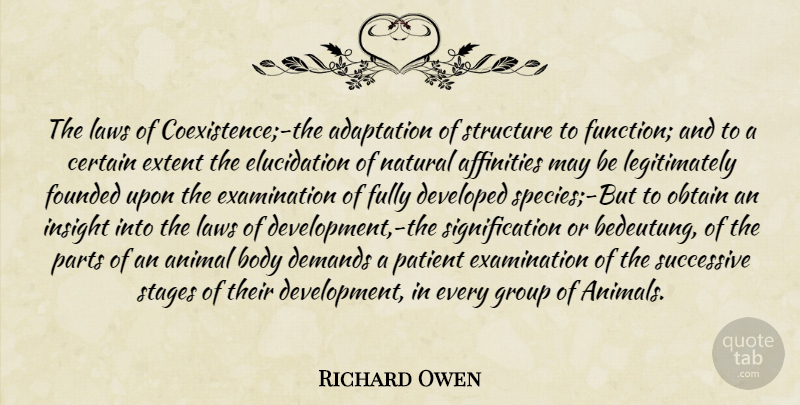 Richard Owen Quote About Animal, Law, Development: The Laws Of Coexistence The...