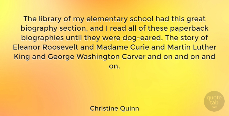 Christine Quinn Quote About Dog, Kings, School: The Library Of My Elementary...