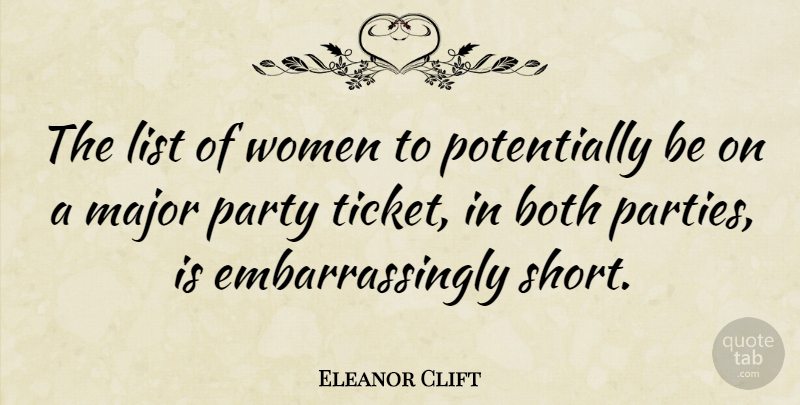 Eleanor Clift Quote About Party, Lists, Tickets: The List Of Women To...