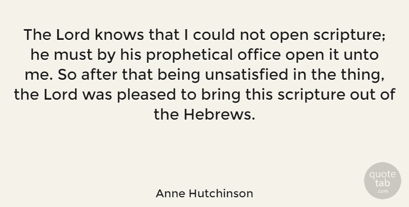 Anne Hutchinson Quote About Office, Scripture, Hebrew: The Lord Knows That I...