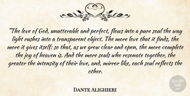 Dante Alighieri Quote About Spiritual, Mirrors, Light: The Love Of God Unutterable...