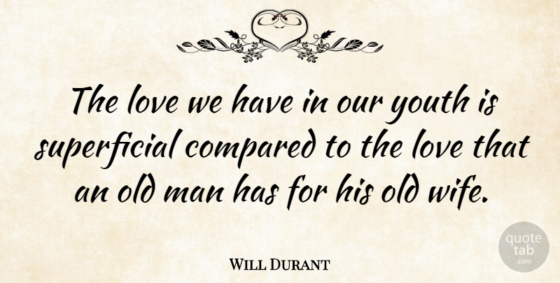 Will Durant Quote About Wedding, Men, Wife: The Love We Have In...