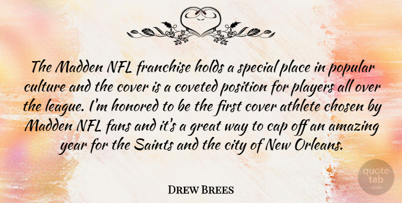 Drew Brees Quote About Athlete, Player, New Orleans: The Madden Nfl Franchise Holds...