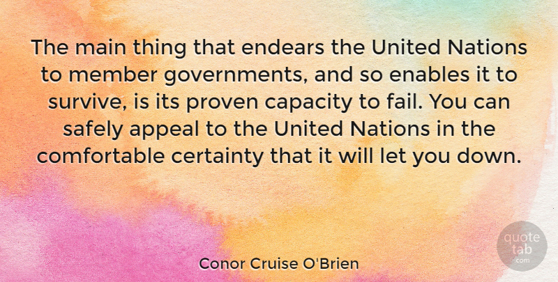 Conor Cruise O'Brien Quote About Government, Failing, Capacity: The Main Thing That Endears...