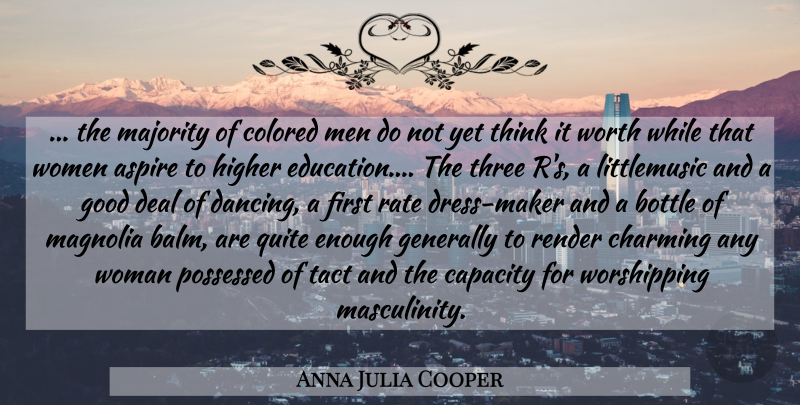 Anna Julia Cooper Quote About Men, Thinking, Dancing: The Majority Of Colored Men...