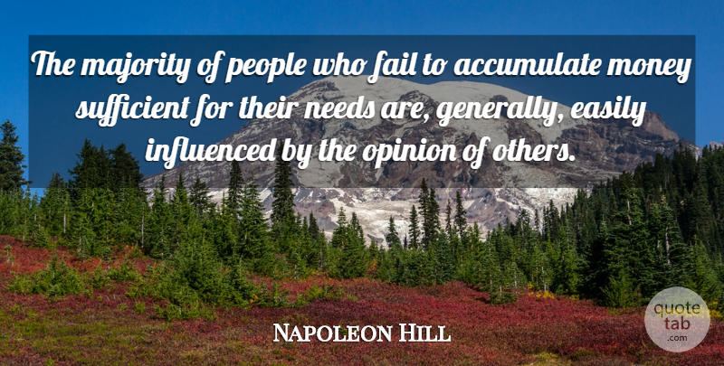 Napoleon Hill Quote About People, Needs, Majority: The Majority Of People Who...