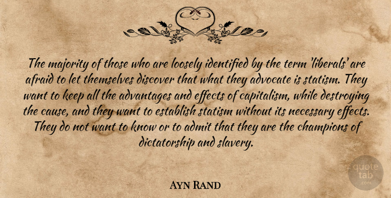 Ayn Rand Quote About Champion, Slavery, Want: The Majority Of Those Who...