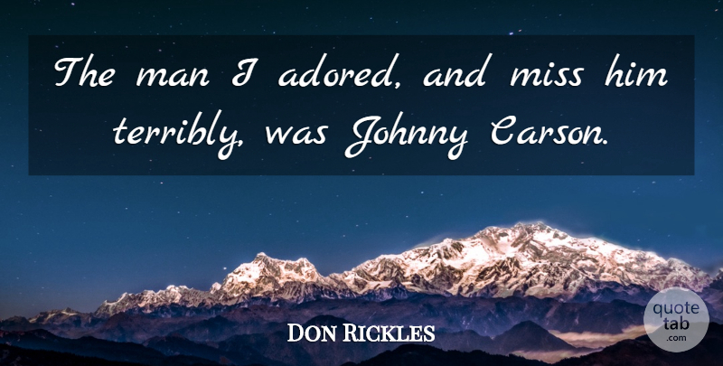 Don Rickles Quote About Men, Missing, He Man: The Man I Adored And...