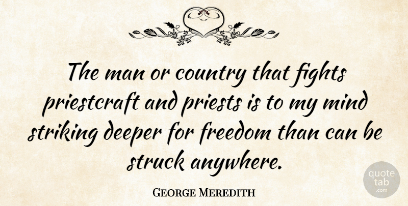George Meredith Quote About Country, Fighting, Men: The Man Or Country That...