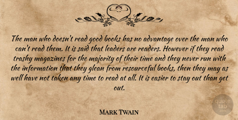 Mark Twain Quote About Running, Inspirational Life, Book: The Man Who Doesnt Read...