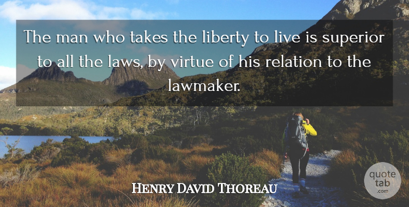 Henry David Thoreau Quote About God, Freedom, Men: The Man Who Takes The...