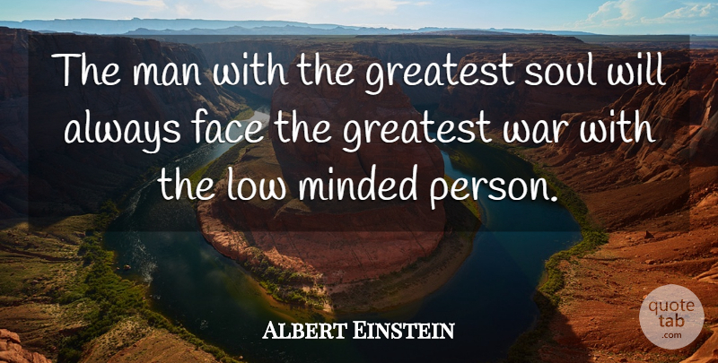 Albert Einstein Quote About War, Men, Soul: The Man With The Greatest...
