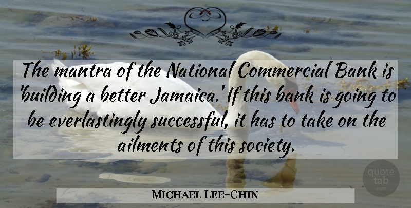 Michael Lee-Chin Quote About Successful, Jamaica, Commercial Banks: The Mantra Of The National...