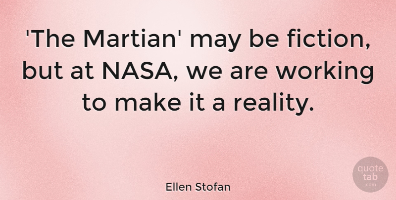 Ellen Stofan Quote About undefined: The Martian May Be Fiction...