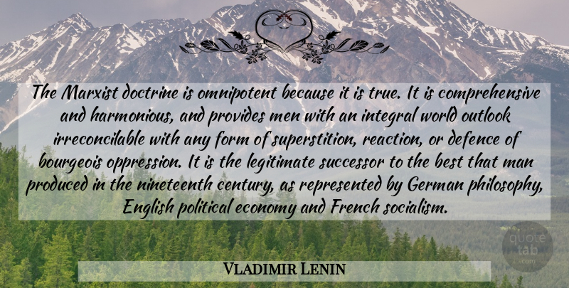 Vladimir Lenin Quote About Philosophy, Men, Political: The Marxist Doctrine Is Omnipotent...