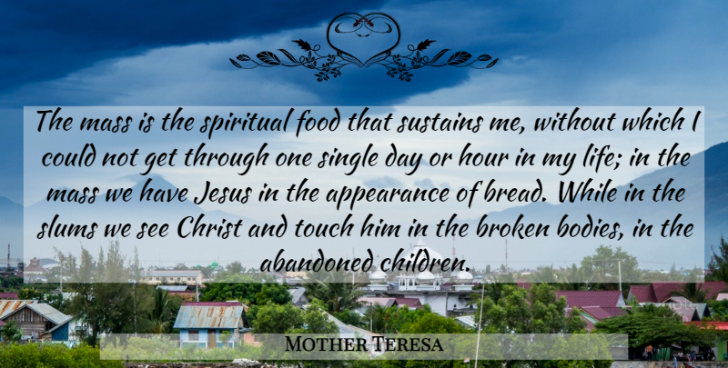 Mother Teresa Quote About Spiritual, Jesus, Children: The Mass Is The Spiritual...