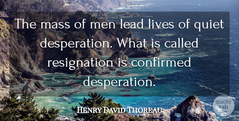 Henry David Thoreau Quote About Sad, Men, Despair: The Mass Of Men Lead...