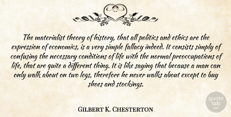 Gilbert K. Chesterton Quote About Simple, Men, Expression: The Materialist Theory Of History...
