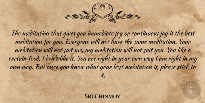 Sri Chinmoy Quote About Suits You, Giving, Meditation: The Meditation That Gives You...