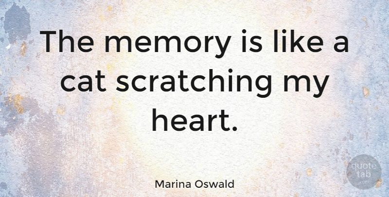 Marina Oswald Quote About undefined: The Memory Is Like A...