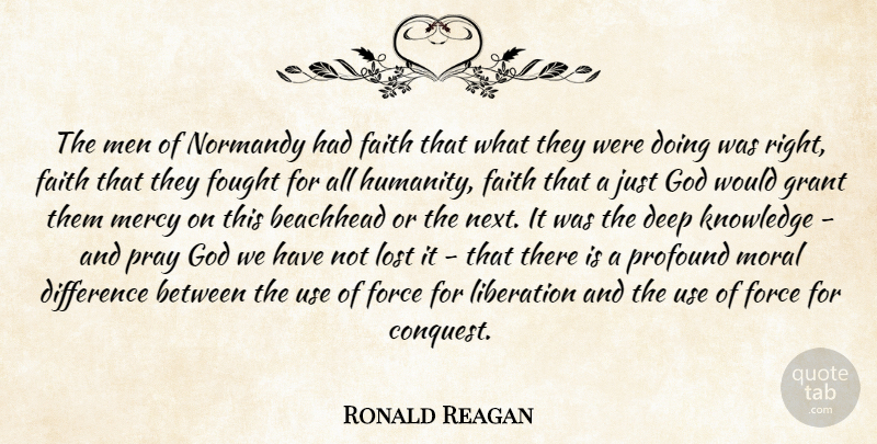 Ronald Reagan Quote About Men, Differences, Profound: The Men Of Normandy Had...