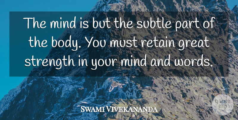 Swami Vivekananda Quote About Mind, Divinity, Body: The Mind Is But The...
