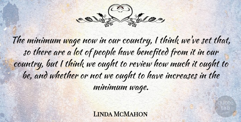 Linda McMahon Quote About Increases, Minimum, Ought, People, Review: The Minimum Wage Now In...
