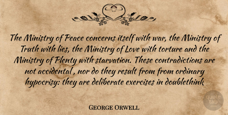George Orwell Quote About War, Lying, Exercise: The Ministry Of Peace Concerns...