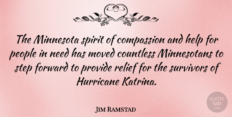 Jim Ramstad Quote About Compassion, People, Relief: The Minnesota Spirit Of Compassion...