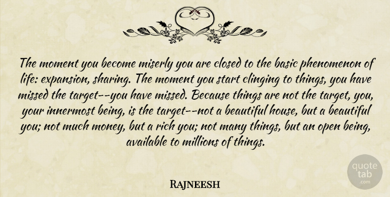 Rajneesh Quote About Inspirational, Beautiful, Spiritual: The Moment You Become Miserly...