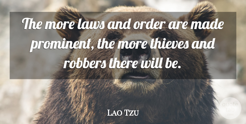 Lao Tzu Quote About Irish Poet: The More Laws And Order...