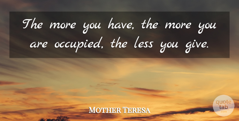 Mother Teresa Quote About Giving, Penance, Spirituality: The More You Have The...