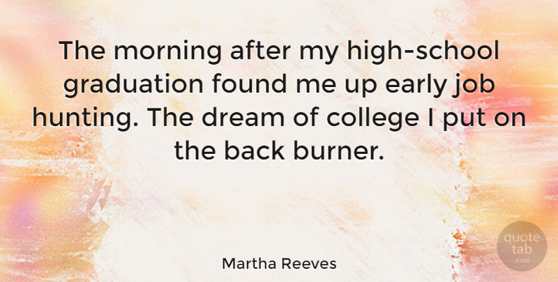 Martha Reeves Quote About Dream, Morning, Jobs: The Morning After My High...