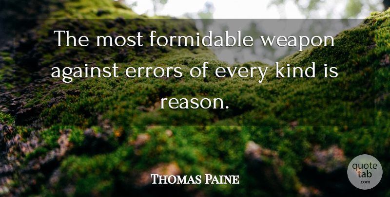 Thomas Paine Quote About Trust, Motivation, Mistake: The Most Formidable Weapon Against...