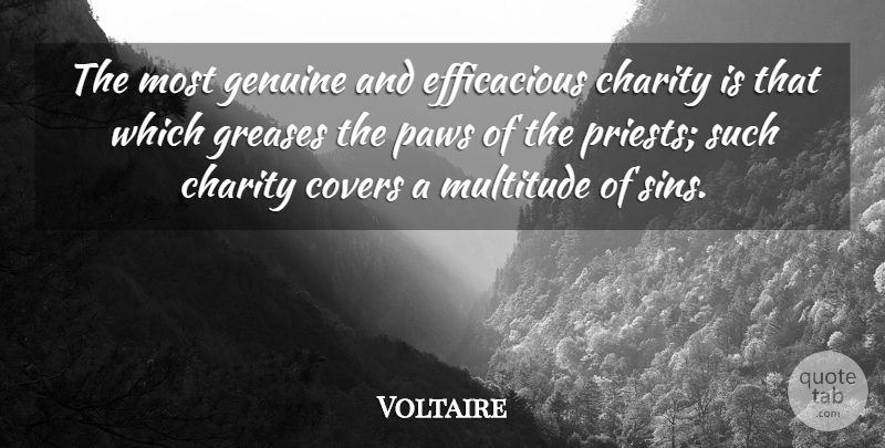 Voltaire Quote About Grease, Atheism, Charity: The Most Genuine And Efficacious...